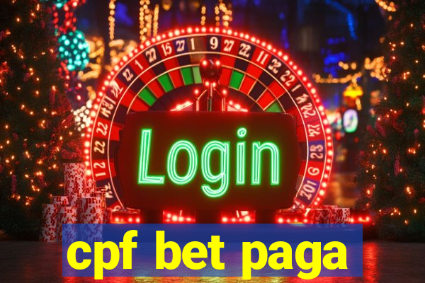 cpf bet paga